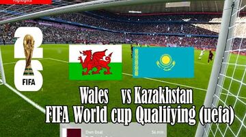 Wales vs Kazakhstan 3:1 (22/03/2025)